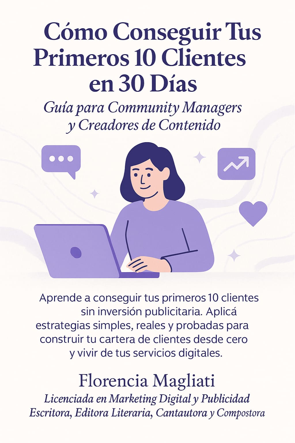 Cómo Conseguir Tus Primeros 10 Clientes en 30 Días: Guía para Community Managers y Creadores de Contenido