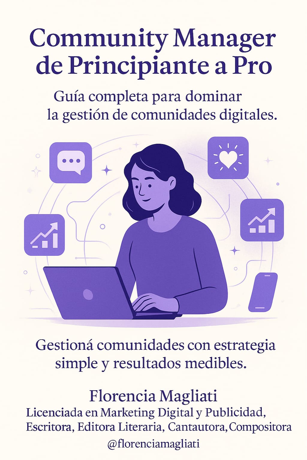 Community Manager de Principiante a Pro: Guía Completa para Dominar la Gestión de Comunidades Digitales