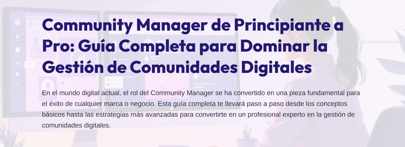 Community Manager de Principiante a Pro: Guía Completa para Dominar la Gestión de Comunidades Digitales